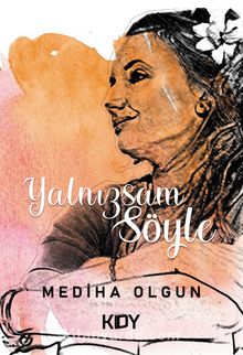 Yalnızsam Söyle - Mediha Olgun