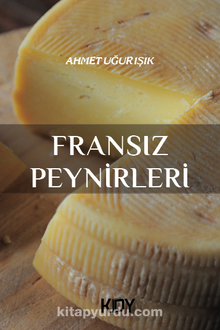 Fransız Peynirleri - Ahmet Uğur Işık