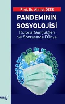 Pandeminin Sosyolojisi  Korona Gün(Lük)Leri Ve Sonrasında Dünya