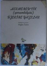 Hermeneutik (Yorumbilgisi) Üzerine Yazılar  Kod: 12-E-29