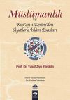 M&uuml;sl&uuml;manlık ve Kur'an-ı Kerim'den Ayetlerle İslam Esasları