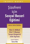 Şizofreni İ&ccedil;in Sosyal Beceri Eğitimi