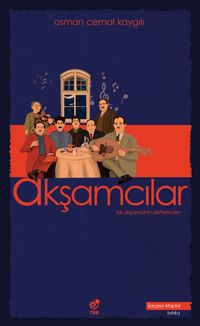Akşamcılar & Bir Akşamcının Defterinde