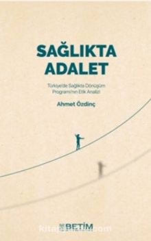 Sağlıkta Adalet - Dr. Ahmet Özdinç