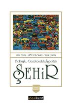Dolmuşlu, Gecekondulu, İşportalı Şehir