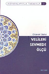 Velileri Sevmede Ölçü