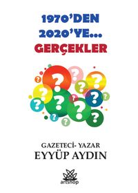 1970’den 2020’ye Gerçekler 