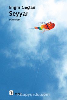 Seyyar & Söyleşiler - Engin Geçtan