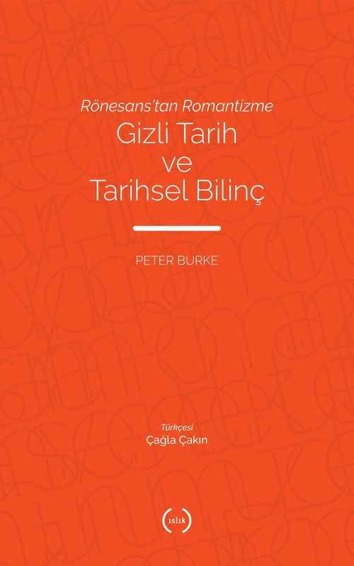 Rönesans'tan Romantizme Gizli Tarih ve Tarihsel Bilinç