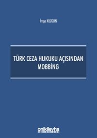 Türk Ceza Hukuku Açısından Mobbing