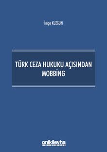 Türk Ceza Hukuku Açısından Mobbing