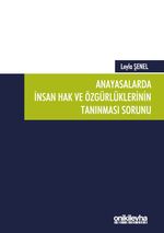 Anayasalarda İnsan Hak ve Özgürlüklerinin Tanınması Sorunu