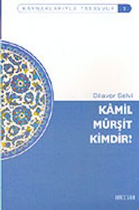 Kamil Mürşit Kimdir?