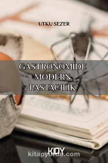 Gastronomide Modern Pastacılık - Utku Sezer