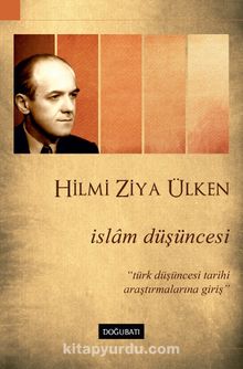 İslam Düşüncesi & Türk Düşüncesi Tarihi Araştırmalarına Giriş - Hilmi Ziya Ülken
