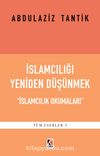 İslamcılığı Yeniden Düşünmek & İslamcılık Okumaları