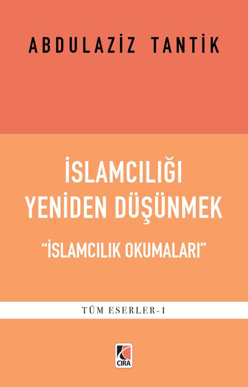 İslamcılığı Yeniden Düşünmek & İslamcılık Okumaları