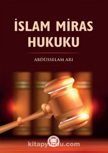İslam Miras Hukuku - Abdüsselam Arı