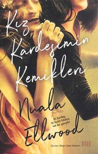 Kız Kardeşimin Kemikleri