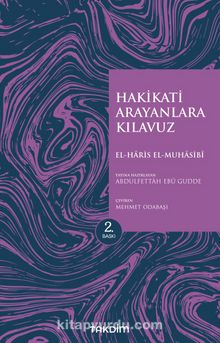 Hakikati Arayanlara Kılavuz - Haris el-Muhasibi