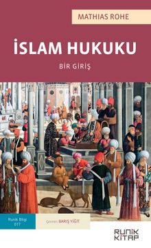 İslam Hukuku : Bir Giriş - Mathias Rohe