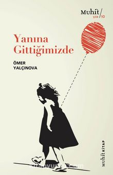 Yanına Gittiğimizde - Ömer Yalçınova