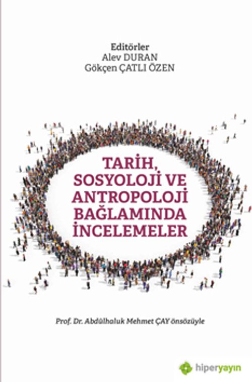 Tarih, Sosyoloji ve Antropoloji Bağlamında İncelemeler
