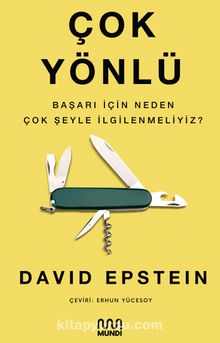 Çok Yönlü Başarı İçin Neden Çok Şeyle İlgilenmeliyiz? - David Epstein