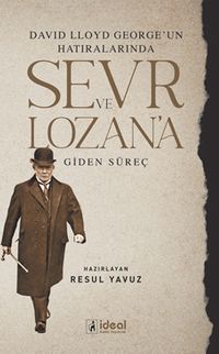 David Lloyd George'un Hatıralarında Sevr ve Lozan'a Giden Süreç