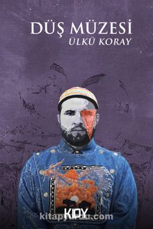 Düş Müzesi - Ülkü Koray