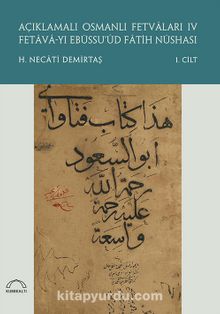 Açıklamalı Osmanlı Fetvaları IV (2 Cilt) & Fetava-yı Ebüssu’ûd Fatih Nüshası - H. Necati Demirtaş