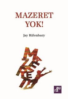 Mazeret Yok! - Jay Rifenbary