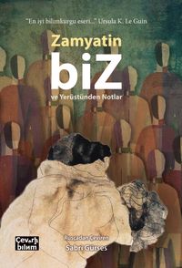 Biz ve Yerüstünden Notlar