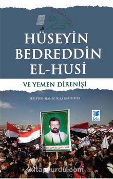 Hüseyin Bedreddin El-Husi ve Yemen Direnişi - Hamid Rıza Garib Rıza