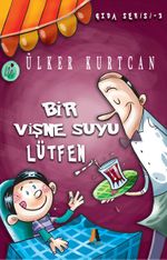 Bir Vişne Suyu Lütfen / Gıda Serisi 3