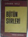 Bütün Şiirleri / Orhan Veli (12-G-13 )