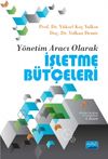 Y&ouml;netim Aracı Olarak İşletme B&uuml;t&ccedil;eleri