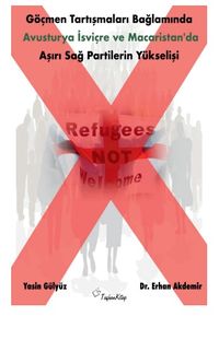 Göçmen Tartışmaları Bağlamında Avusturya, İsviçre ve Macaristan'da Aşırı Sağ Partilerin Yükselişi
