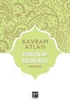 Kavram Atlası / T&uuml;rk İslam Edebiyatı II