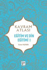 Kavram Atlası / Eğitim ve Din Eğitimi 1