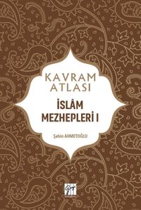 Kavram Atlası / İslam Mezhepleri 1