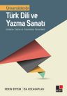 Üniversitelerde Türk Dili ve Yazma Sanatı &amp; (Anlama, Yazma ve Yorumlama Yöntemleri)