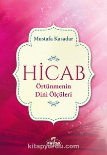 Hicab & Örtünmenin Dini Ölçüleri - Mustafa Kasadar