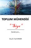 Toplum M&uuml;hendisi Siya & Devlet Sırrı