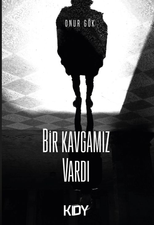 Bir Kavgamız Vardı 