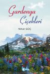 Gardenya &Ccedil;i&ccedil;ekleri
