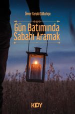 Gün Batımında Sabahı Aramak