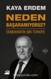 Neden Başaramıyoruz? & Demokratik Bir Türkiye