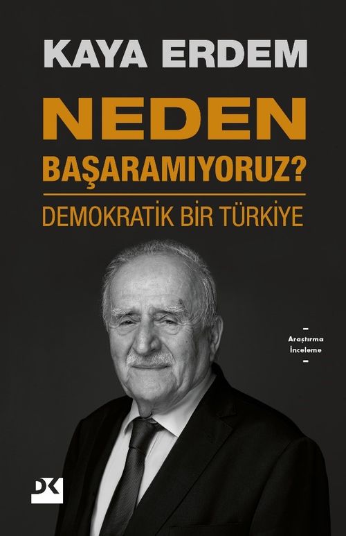 Neden Başaramıyoruz? & Demokratik Bir Türkiye