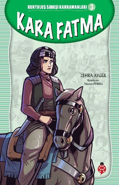 Kara Fatma / Kurtuluş Savaşı Kahramanları 3